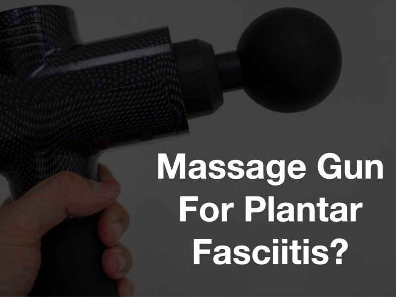 Massage Guns For Plantar Fasciitis