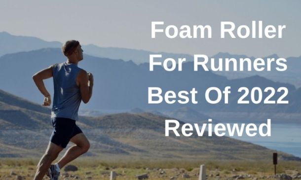 best Foam Roller For Runners