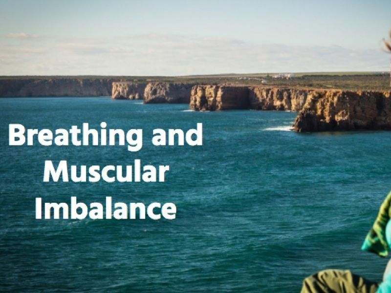 Breathing: The Overlooked Key to Resolving Muscular Imbalances?