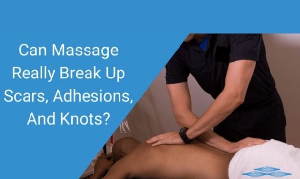 Massage Myths: Can You Really Break Up Scar Tissue, Knots, And Adhesions?