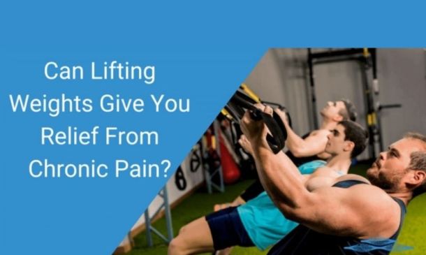 Can Lifting Weights Give You Relief From Pain?