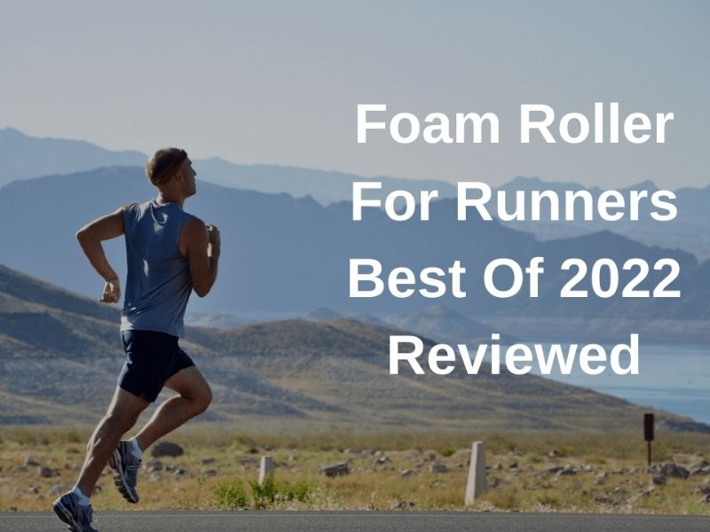 best Foam Roller For Runners